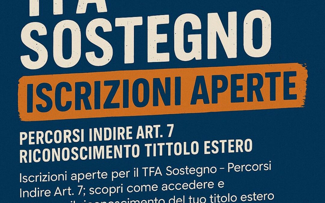 TFA Sostegno – Iscrizioni Aperte Percorsi Indire Art. 7 | Riconoscimento Titolo Estero | Uniaretusa