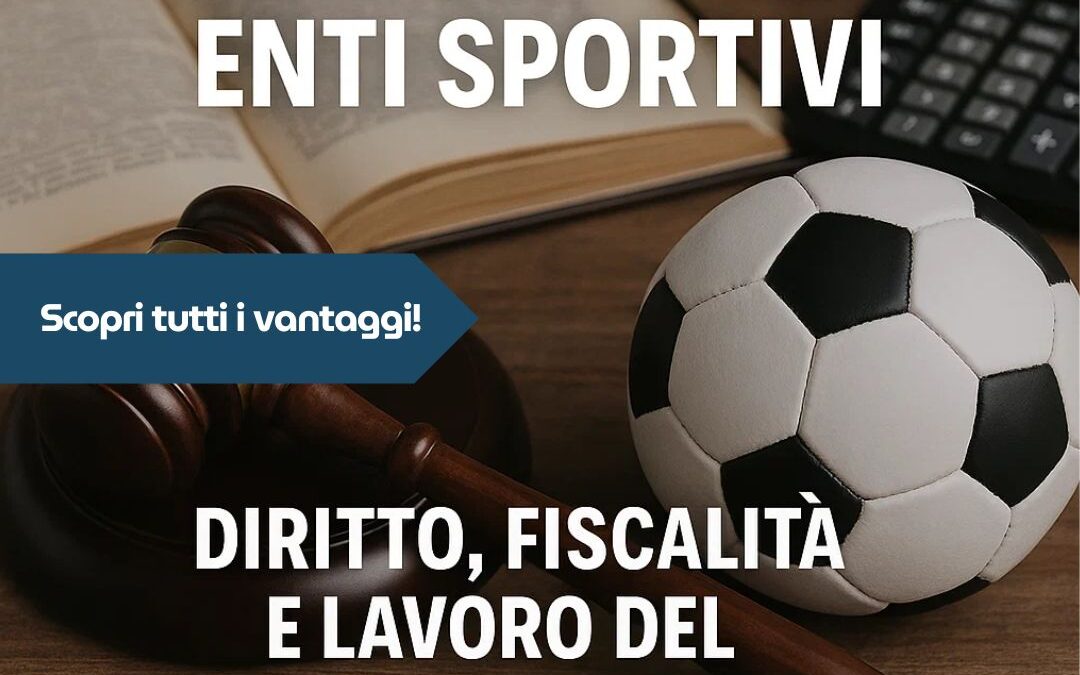 Gestione degli Enti Sportivi: Diritto, Fiscalità e Lavoro del Mondo dello Sport